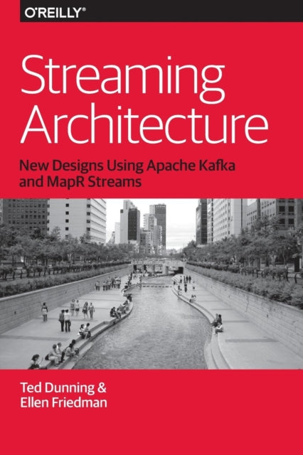 Book cover of: Streaming Architecture. By: Ted Dunning