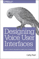 Book cover of: Designing Voice User Interfaces. By: Cathy Pearl