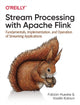 Book cover of: Stream Processing with Apache Flink. By: Fabian Hueske