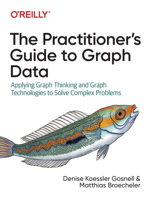 Book cover of: Practitioner's Guide to Graph Data. By: Matthias Broecheler