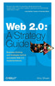Book cover of: Web 2.0: A Strategy Guide. By: Amy Shuen