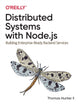 Book cover of: Distributed Systems with Node.js. By: Thomas Hunter