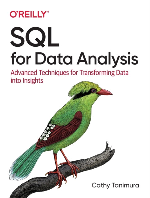 Book cover of: SQL for Data Analysis. By: Cathy Tanimura