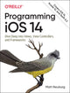 Book cover of: Programming iOS 14. By: Matt Neuburg