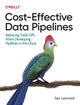 Book cover of: Cost-Effective Data Pipelines. By: Sev Leonard
