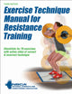 Book cover of: Exercise Technique Manual for Resistance Training. By: National Strength & Conditioning Association (U.S.). Certification Commission