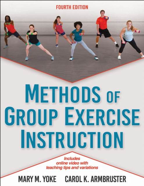 Book cover of: Methods of Group Exercise Instruction. By: Mary M. Yoke