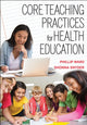 Book cover of: Core Teaching Practices for Health Education. By: Phillip Ward