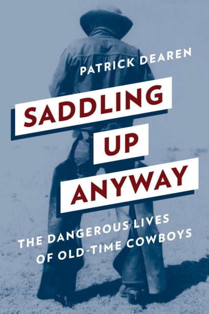 Book cover of: Saddling Up Anyway. By: Patrick Dearen
