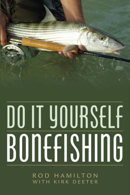 Book cover of: Do It Yourself Bonefishing. By: Rod Hamilton