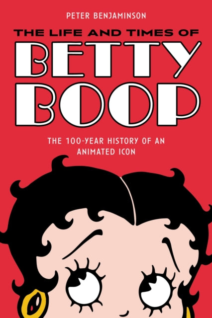 The Life and Times of Betty Boop
