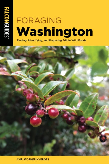 Book cover of: Foraging Washington. By: Christopher Nyerges