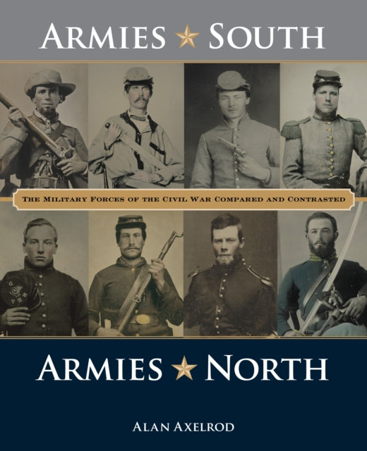 Book cover of: Armies South, Armies North. By: Alan Axelrod