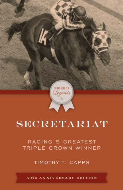 Book cover of: Secretariat. By: Timothy T. Capps