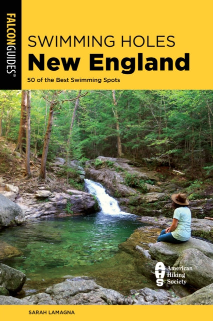 Book cover of: Swimming Holes New England. By: Sarah Lamagna