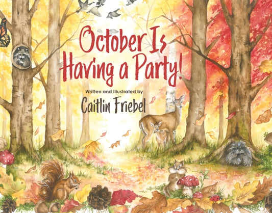 Book cover of: October Is Having a Party!. By: Friebel FRIEBEL