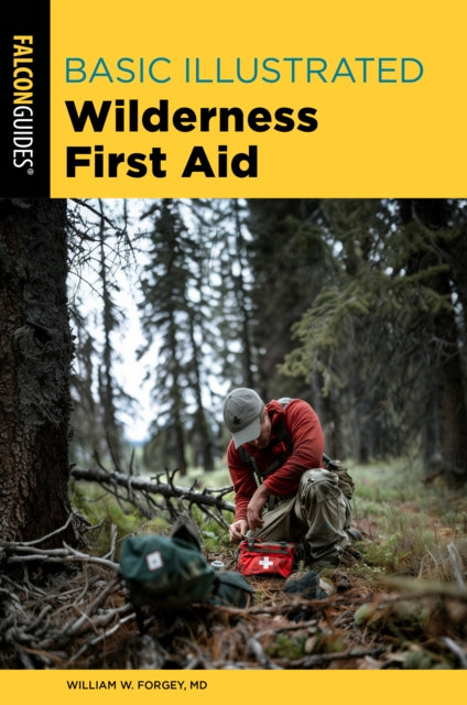 Book cover of: Basic Illustrated Wilderness First Aid. By: William Forgey