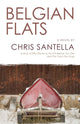 Book cover of: Belgian Flats. By: Chris Santella