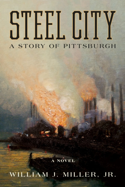 Book cover of: Steel City. By: J. R. . MILLER
