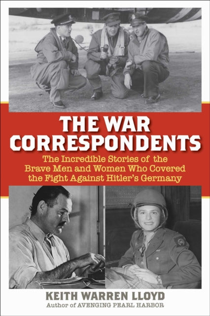 Book cover of: War Correspondents. By: Keith Warren Lloyd