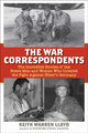 Book cover of: War Correspondents. By: Keith Warren Lloyd
