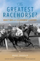 Book cover of: Greatest Racehorse?