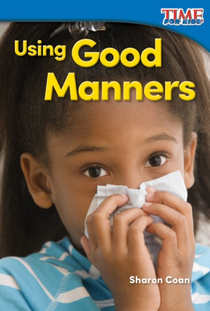 Book cover of: Using Good Manners. By: Sharon Coan