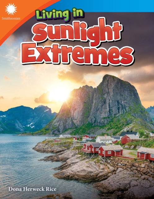 Book cover of: Living in Sunlight Extremes. By: Dona Herweck Rice