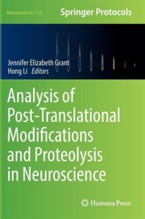 Analysis of Post-Translational Modifications and Proteolysis in Neuroscience