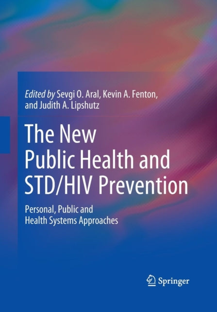 Book cover of: New Public Health and STD/HIV Prevention. By: Sevgi O. Aral