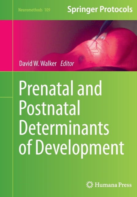 Book cover of: Prenatal and Postnatal Determinants of Development. By: David W. Walker