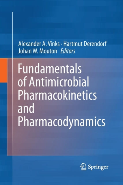 Book cover of: Fundamentals of Antimicrobial Pharmacokinetics and Pharmacodynamics. By: Alexander A. Vinks