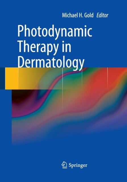Book cover of: Photodynamic Therapy in Dermatology. By: Michael H. Gold