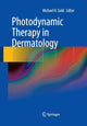 Book cover of: Photodynamic Therapy in Dermatology. By: Michael H. Gold
