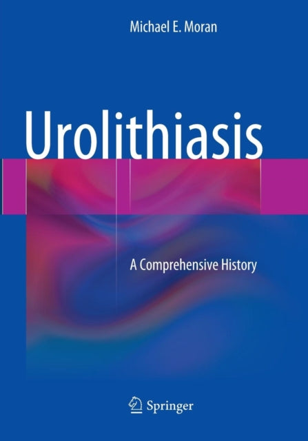 Book cover of: Urolithiasis. By: Michael E. E. Moran