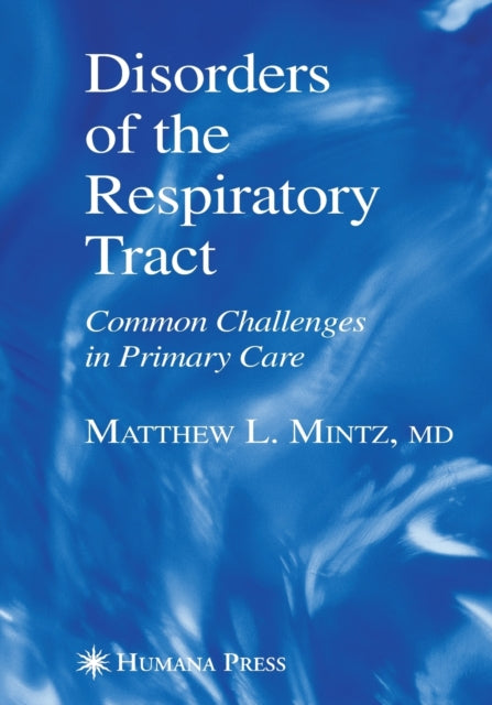 Book cover of: Disorders of the Respiratory Tract. By: Matthew L. Mintz