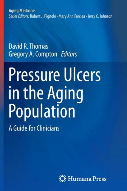 Book cover of: Pressure Ulcers in the Aging Population. By: David R. Thomas