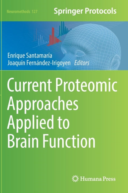 Book cover of: Current Proteomic Approaches Applied to Brain Function. By: Enrique Santamaría