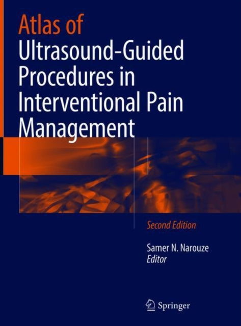 Book cover of: Atlas of Ultrasound-Guided Procedures in Interventional Pain Management. By: Samer N. Narouze