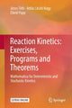 Book cover of: Reaction Kinetics: Exercises, Programs and Theorems. By: János Tóth