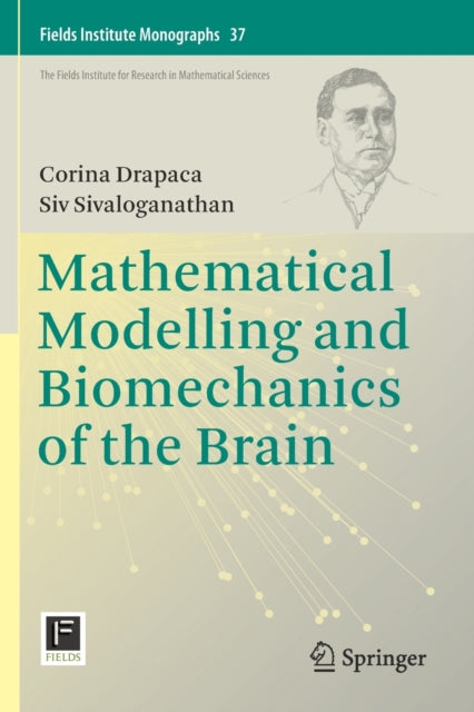 Book cover of: Mathematical Modelling and Biomechanics of the Brain. By: Corina Drapaca