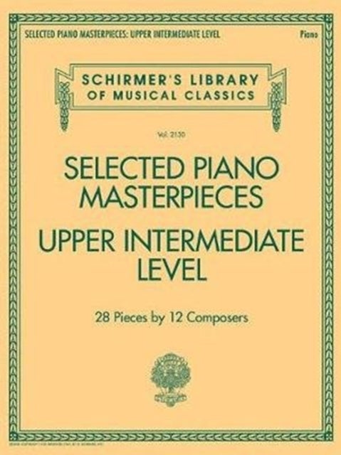 Book cover of: Selected Piano Masterpieces - Upper Intermediate