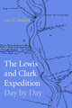 Book cover of: Lewis and Clark Expedition Day by Day. By: Gary E. Moulton