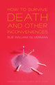 Book cover of: How to Survive Death and Other Inconveniences. By: Sue William Silverman