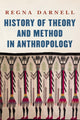 Book cover of: History of Theory and Method in Anthropology. By: Regna Darnell