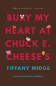 Book cover of: Bury My Heart at Chuck E. Cheese's. By: Tiffany Midge