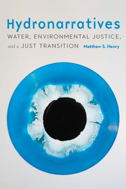 Book cover of: Hydronarratives. By: Matthew S. Henry