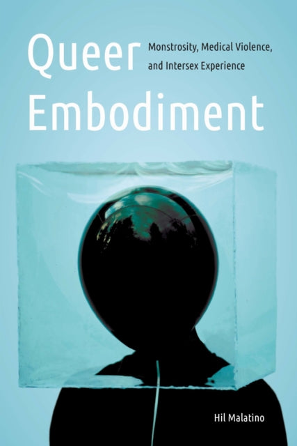 Book cover of: Queer Embodiment. By: Hil Malatino