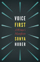 Book cover of: Voice First. By: Sonya Huber