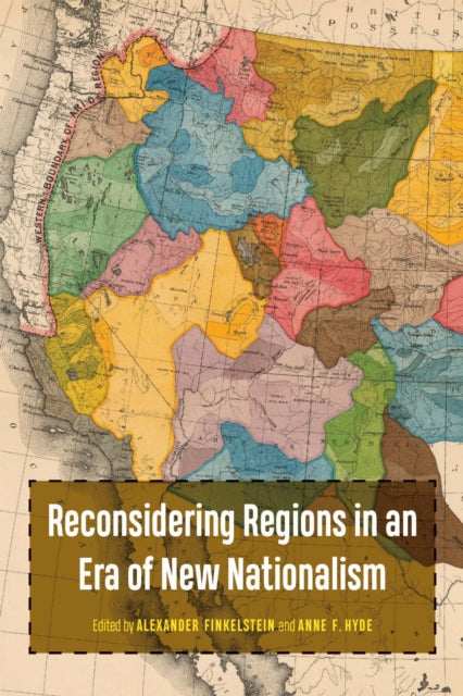 Book cover of: Reconsidering Regions in an Era of New Nationalism. By: Alex Finkelstein